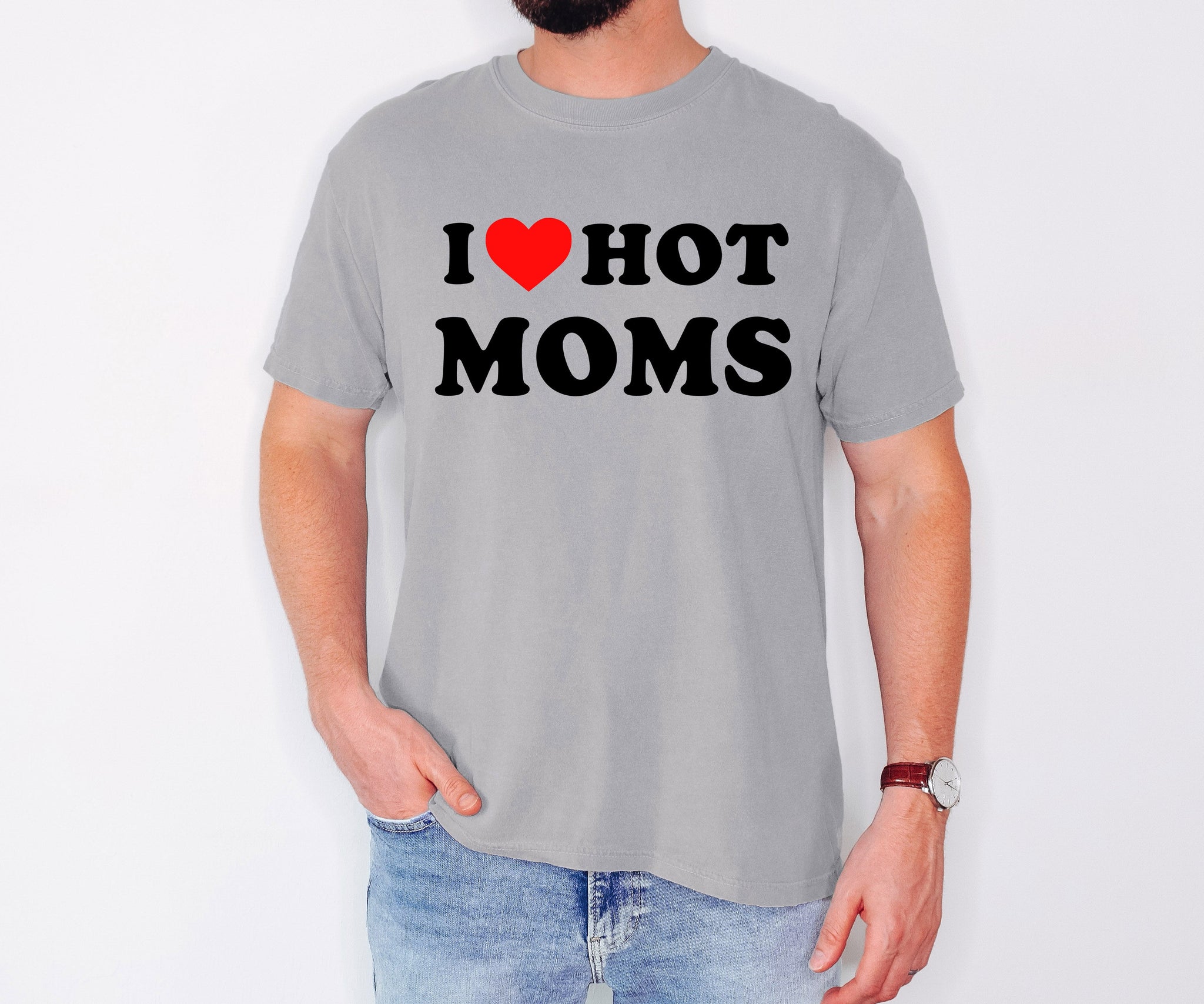 Three Little Tots I Love Hot Moms Funny Mom Heart Father's Day Husband Mother's Day Tshirt Comfort C, in Light Gray