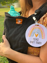 Protect your newborn's space and your peace of mind with our adorable, easy-to-clean No Touch signs for car seats, strollers, and more!