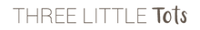 Three Little Tots