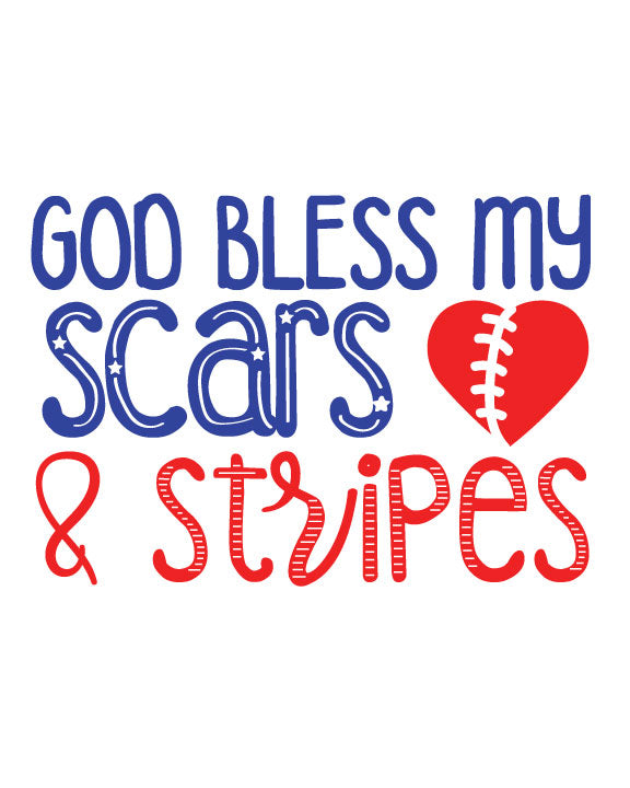 God bless my scars and stripes free print