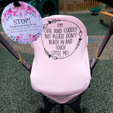 Pink Car Seat 5 in 1  Cover  – I'm Cute & Cuddly But Please Don't Touch Little Me