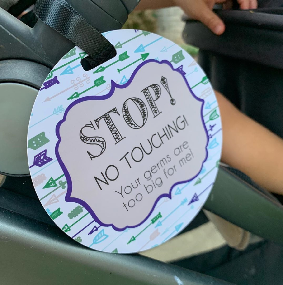 Keep germs away and your baby safe with our Do Not Touch signs. Perfect for car seats, strollers, and more!