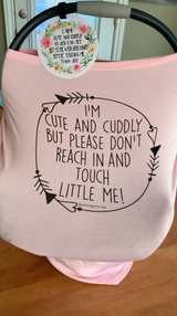 Pink Car Seat 5 in 1  Cover  – I'm Cute & Cuddly But Please Don't Touch Little Me