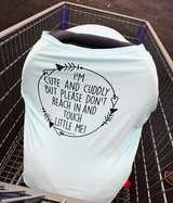 Light Blue Car Seat 5 in 1  Cover  – I'm Cute & Cuddly But Please Don't Touch Little Me