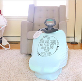 Light Blue Car Seat 5 in 1  Cover  – I'm Cute & Cuddly But Please Don't Touch Little Me