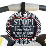 No Kissing baby car seat sign for newborns 