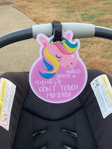 Newborn Unicorn Please Don't Touch My Baby Car Seat Sign