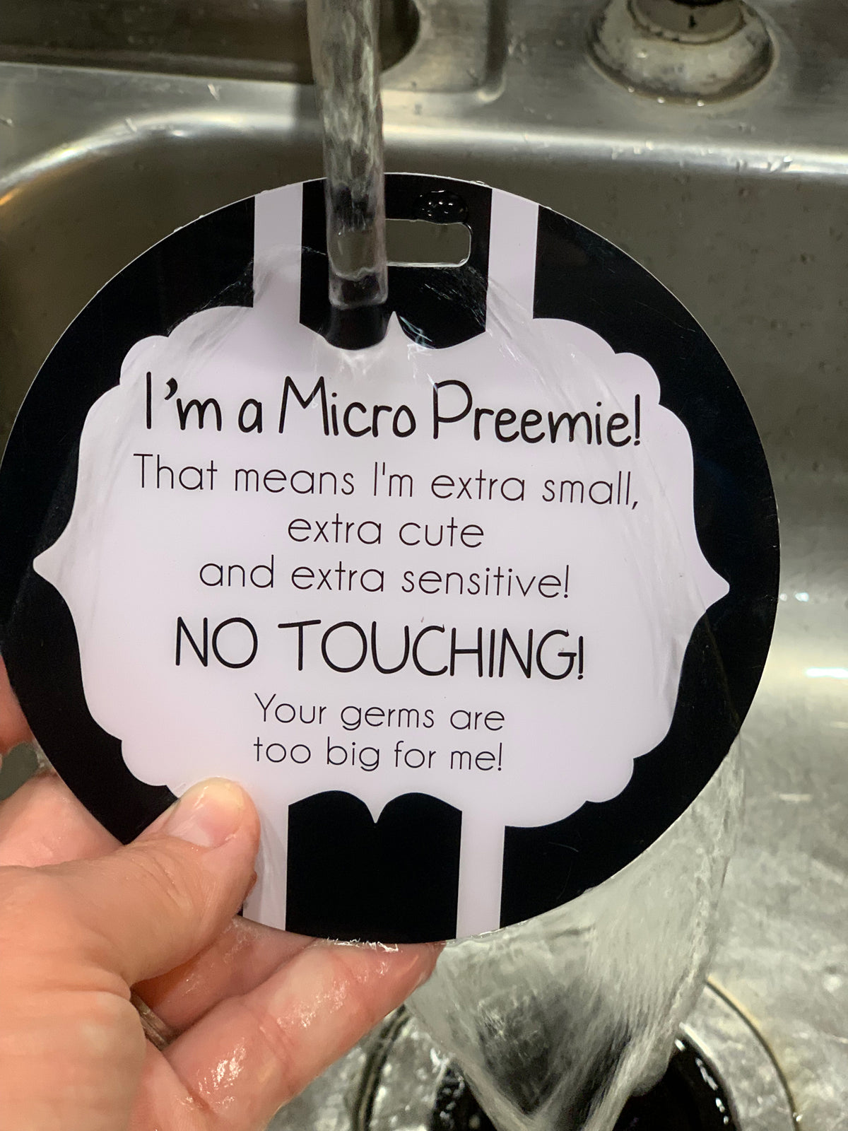 Micro Premies are babies born before 26 weeks or weighing less than 28 oz. Micro Preemies are more susceptible to germs. To keep them safe, add this Micro Preemie Sign on your car seat. 