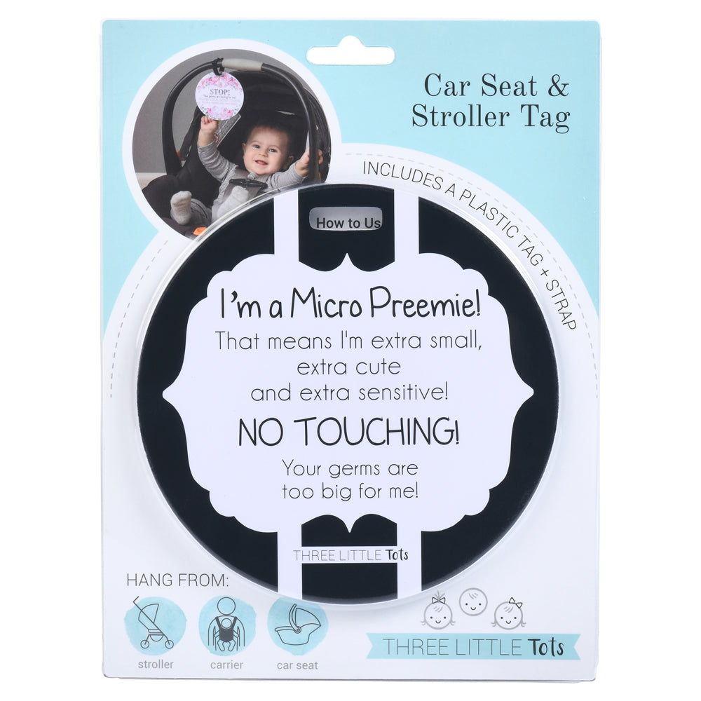 Micro Premies are babies born before 26 weeks or weighing less than 28 oz. Micro Preemies are more susceptible to germs. To keep them safe, add this Micro Preemie Sign on your car seat. 