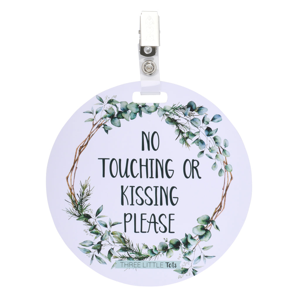 Durable and easy-to-clean baby signs to remind others to admire from a distance without touching or kissing.