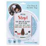 Stop! Your germs are too much for me to bear. Please look don't touch. Mommy thanks you very much. Please Don't Touch My Baby Car Seat Sign